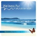 Urlaub am Meer - Wellness Pur