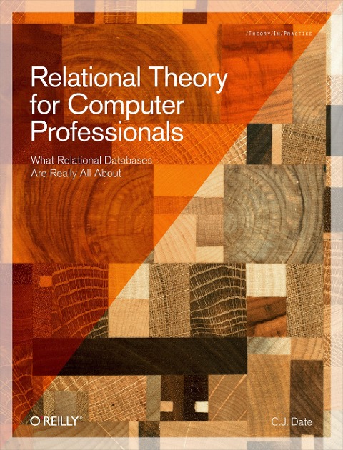 Relational Theory for Computer Professionals - C. J. Date