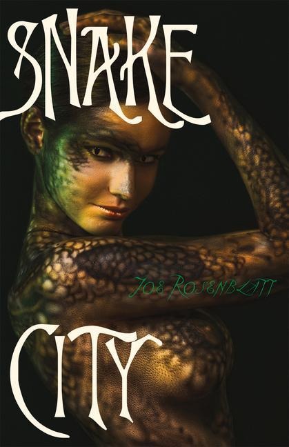 Snake City - Joe Rosenblatt