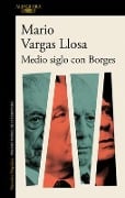 Medio Siglo Con Borges / Half a Century with Borges - Mario Vargas Llosa