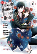 Cover-Bild zum Titel 'The Ayakashi Hunter's Tainted Bride 6' von 'Mamenosuke Fujimaru'