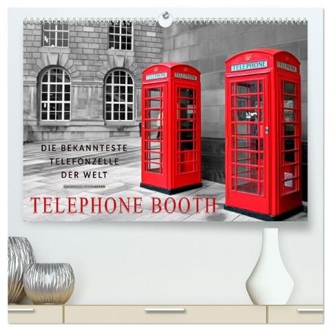 Die bekannteste Telefonzelle der Welt - Telephone Booth (hochwertiger Premium Wandkalender 2025 DIN A2 quer), Kunstdruck in Hochglanz - Peter Roder