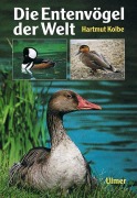 Cover-Bild zum Titel 'Die Entenvögel der Welt' von 'Hartmut Kolbe'