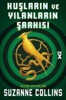 Kuslarin ve Yilanlarin Sarkisi - Aclik Oyunlari - Suzanne Collins