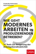 Cover-Bild zum Titel 'Wie geht modernes Arbeiten in produzierenden Betrieben?' von 'Friederike Hohenstein, Helen Heitmann'