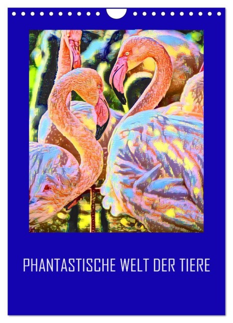 Phantastische Welt der Tiere (Wandkalender 2026 DIN A4 hoch), CALVENDO Monatskalender - Reinhard Sock