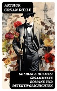 Cover-Bild zum Titel 'Sherlock Holmes: Gesammelte Romane und Detektivgeschichten' von 'Arthur Conan Doyle'