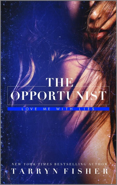 The Opportunist - Tarryn Fisher