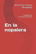 Cover-Bild zum Titel 'En La Nopalera: Cuentos de la Revolución Mexicana' von 'Julio Cesar Ferrera Hernandez'