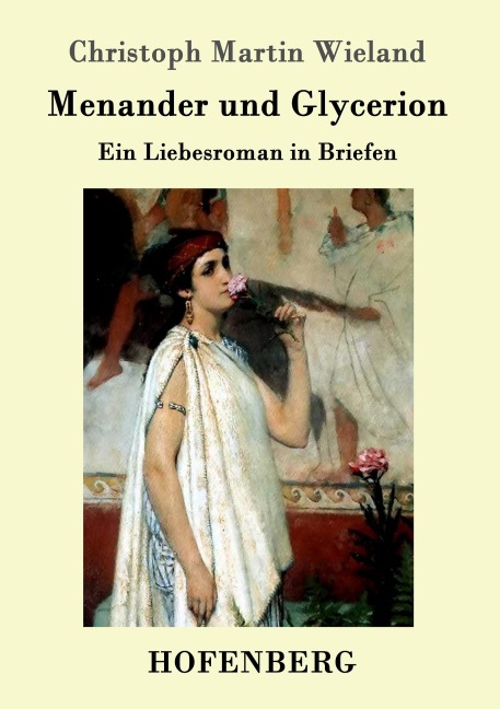 Menander und Glycerion - Christoph Martin Wieland