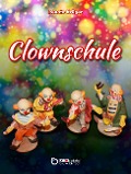 Cover-Bild zum Titel 'Clownschule' von 'Renate Krüger'