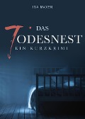 Cover-Bild zum Titel 'Das Todesnest' von 'Isa Maxen'