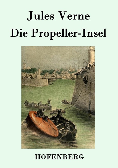 Die Propeller-Insel - Jules Verne