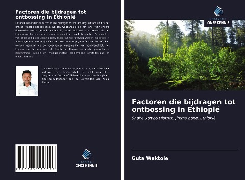Factoren die bijdragen tot ontbossing in Ethiopië - Guta Waktole