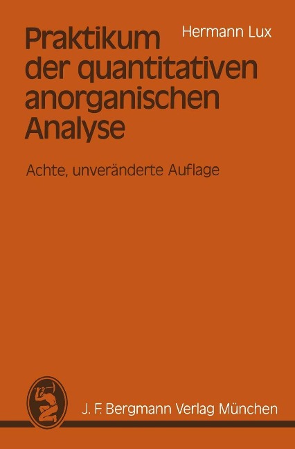Praktikum der quantitativen anorganischen Analyse - Hermann Lux