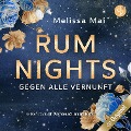 Rum Nights - Gegen alle Vernunft - Melissa Mai