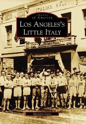 Los Angeles's Little Italy - Marianna Gatto