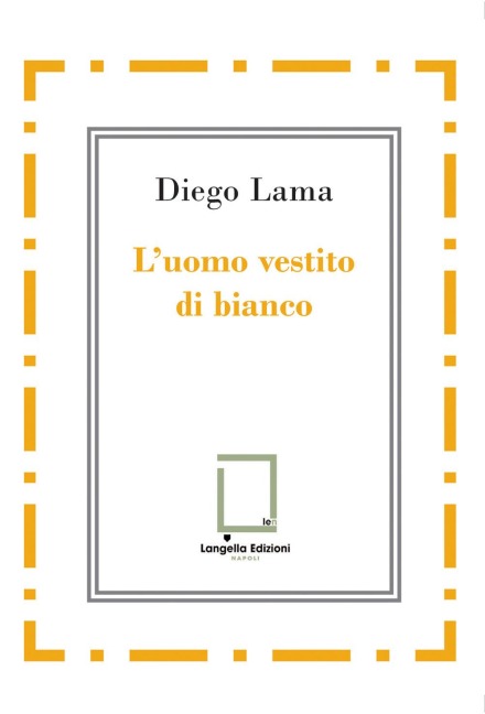 L' uomo vestito di bianco - Diego Lama