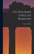 Cover-Bild zum Titel 'Les Douanes Chez Les Romains' von 'Fabien Thibault'