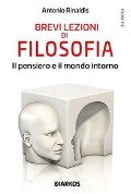 Cover-Bild zum Titel 'Brevi lezioni di filosofia. Il pensiero e il mondo intorno' von 'Antonio Rinaldis'