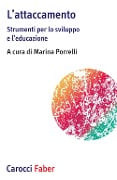 Cover-Bild zum Titel 'L' attaccamento. Strumenti per lo sviluppo e l'educazione' von ''