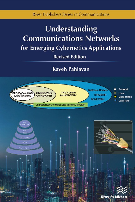 Understanding Communications Networks - for Emerging Cybernetics Applications - Kaveh Pahlavan
