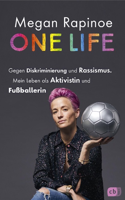 One Life - Gegen Diskriminierung und Rassismus. Mein Leben als Aktivistin und Fußballerin - Megan Rapinoe, Emma Brockes