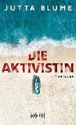 Cover-Bild zum Titel 'Die Aktivistin' von 'Jutta Blume'