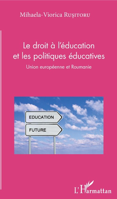 Le droit à l'éducation et les politiques éducatives - Mihaela Viorica Rusitoru