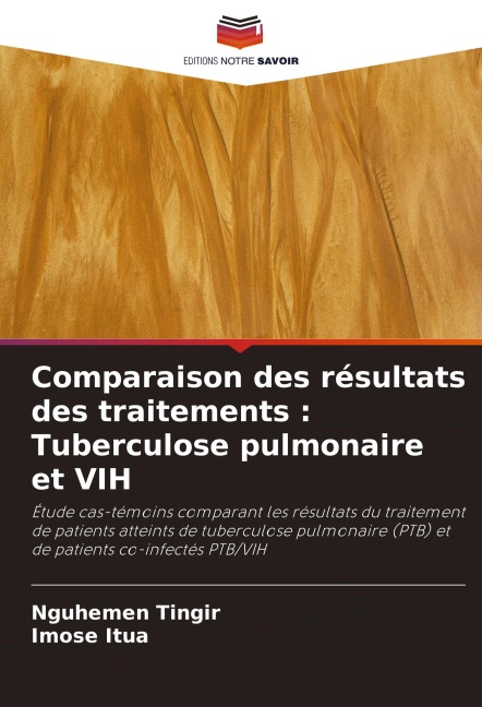 Comparaison des résultats des traitements : Tuberculose pulmonaire et VIH - Nguhemen Tingir, Imose Itua