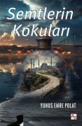 Cover-Bild zum Titel 'Semtlerin Kokulari' von 'Yunus Emre Polat'