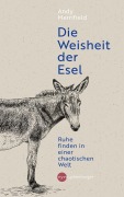Cover-Bild zum Titel 'Die Weisheit der Esel' von 'Andy Merrifield'