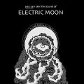 Cover-Bild zum Titel 'You Can See The Sound Of (Lim.Ed.)' von 'Electric Moon'