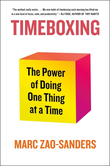 Timeboxing - Marc Zao-Sanders