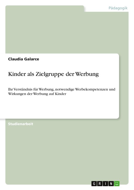 Kinder als Zielgruppe der Werbung - Claudia Galarce