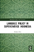 Cover-Bild zum Titel 'Language Policy in Superdiverse Indonesia' von 'Subhan Zein'