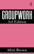 Cover-Bild zum Titel 'Groupwork' von 'Allan Brown'