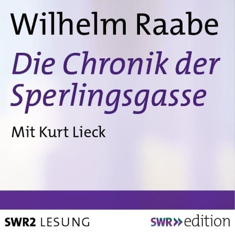 Die Chronik der Sperlingsgasse - Wilhelm Raabe