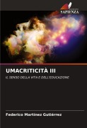 Cover-Bild zum Titel 'UMACRITICITÀ III' von 'Federico Martínez Gutiérrez'