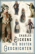 Cover-Bild zum Titel 'Charles Dickens - Die besten Geschichten' von 'Charles Dickens'