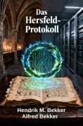 Cover-Bild zum Titel 'Das Hersfeld-Protokoll: Thriller' von 'Hendrik M. Bekker, Alfred Bekker'