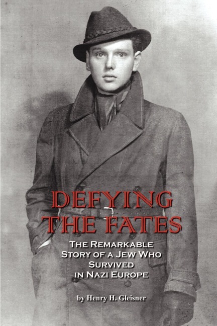 Defying the Fates - Henry H Gleisner