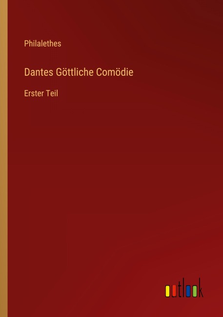 Dantes Göttliche Comödie - Philalethes