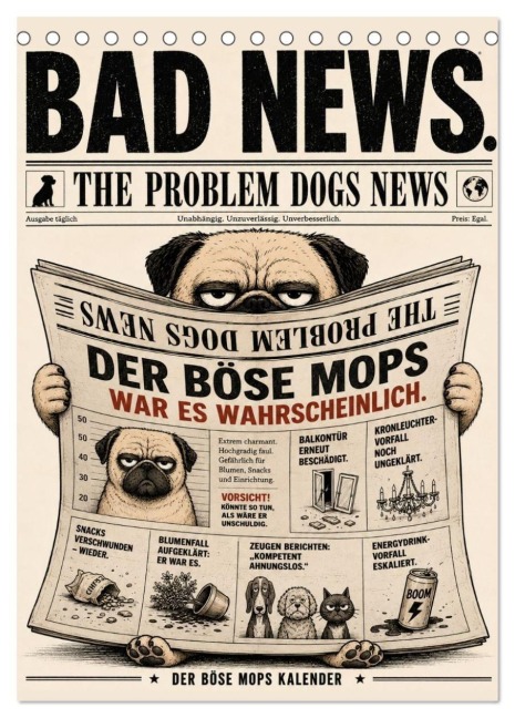 Der böse Mops war es wahrscheinlich. (Tischkalender 2027 DIN A5 hoch), CALVENDO Monatskalender - The Problem Dog Club