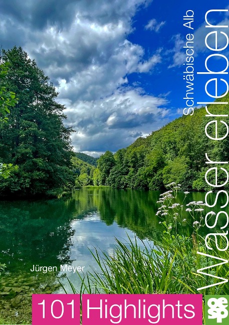 Schwäbische Alb. Wasser erleben - Jürgen Meyer