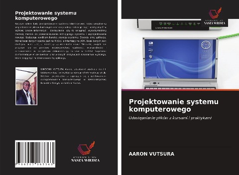 Projektowanie systemu komputerowego - Aaron Vutsura