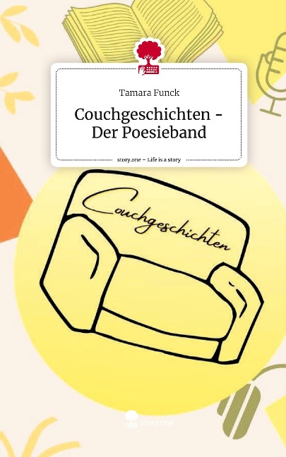 Couchgeschichten - Der Poesieband. Life is a Story - story.one - Tamara Funck