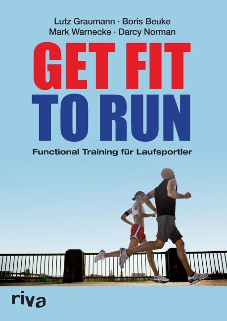 Get Fit to Run - Lutz Graumann, Mark Warnecke, Darcy Norman, Boris Beuke