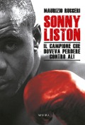 Cover-Bild zum Titel 'Sonny Liston. Il campione che doveva perdere contro Ali' von 'Maurizio Ruggeri'