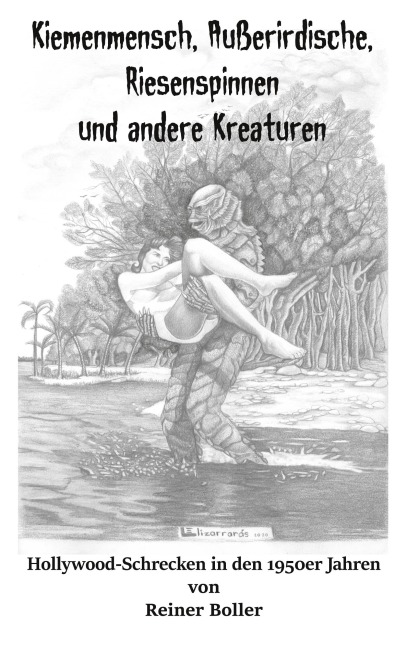 Kiemenmensch, Außerirdische, Riesenspinnen und andere Kreaturen - Reiner Boller